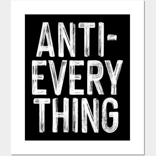 Anti-Everything Posters and Art